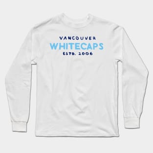 Vancouver Whitecaaaaps FC 05 Long Sleeve T-Shirt